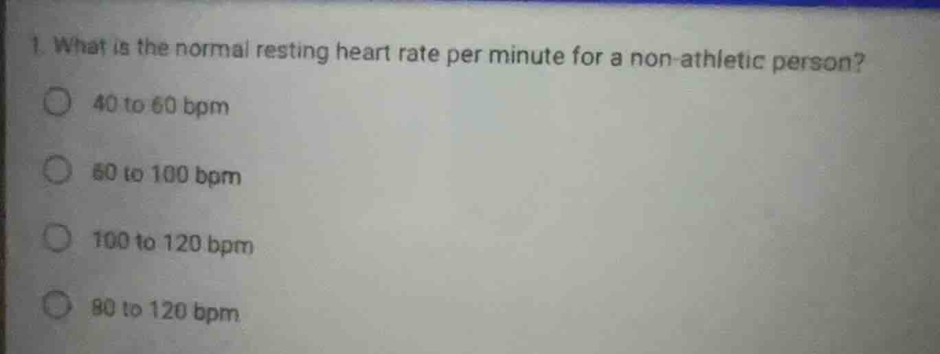 1. what is the normal resting heart rate per minute for a non - athleti…
