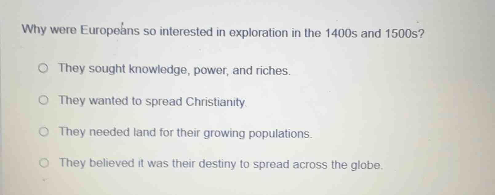 why were europeans so interested in exploration in the 1400s and 1500s?…