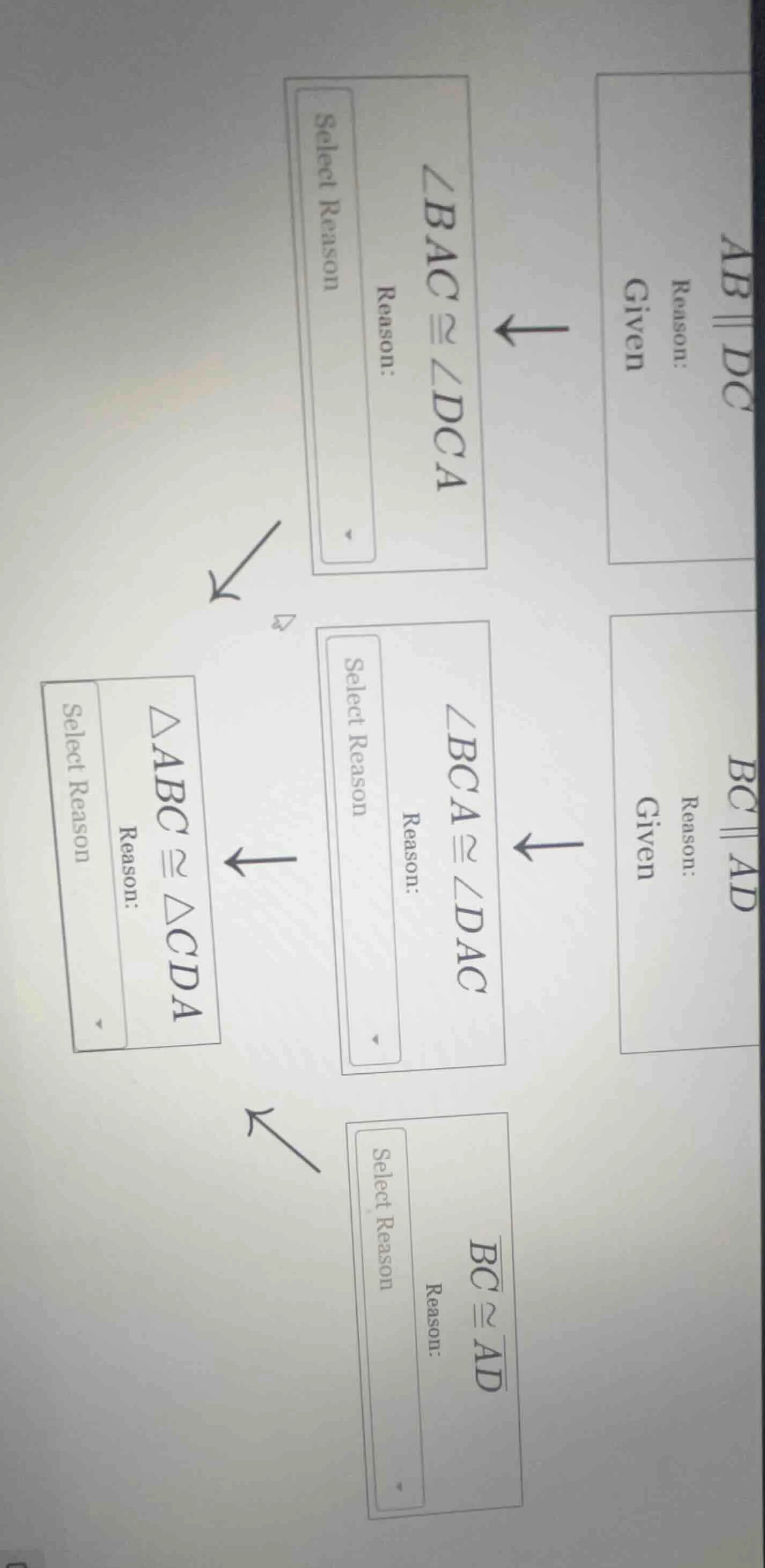ab || dc reason: given ∠bac ≅ ∠dca reason: select reason ∠bca ≅ ∠dac re…
