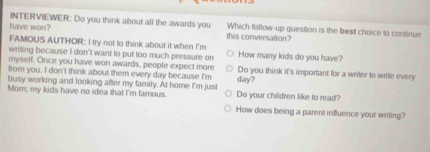 interviewer: do you think about all the awards you have won? famous aut…