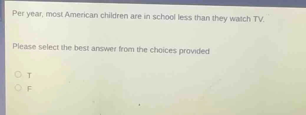 per year, most american children are in school less than they watch tv.…