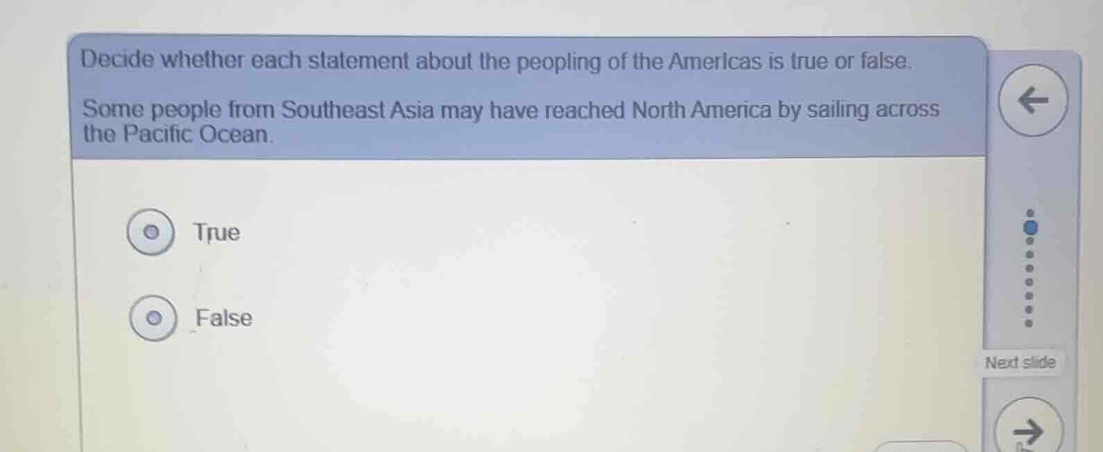 decide whether each statement about the peopling of the americas is tru…
