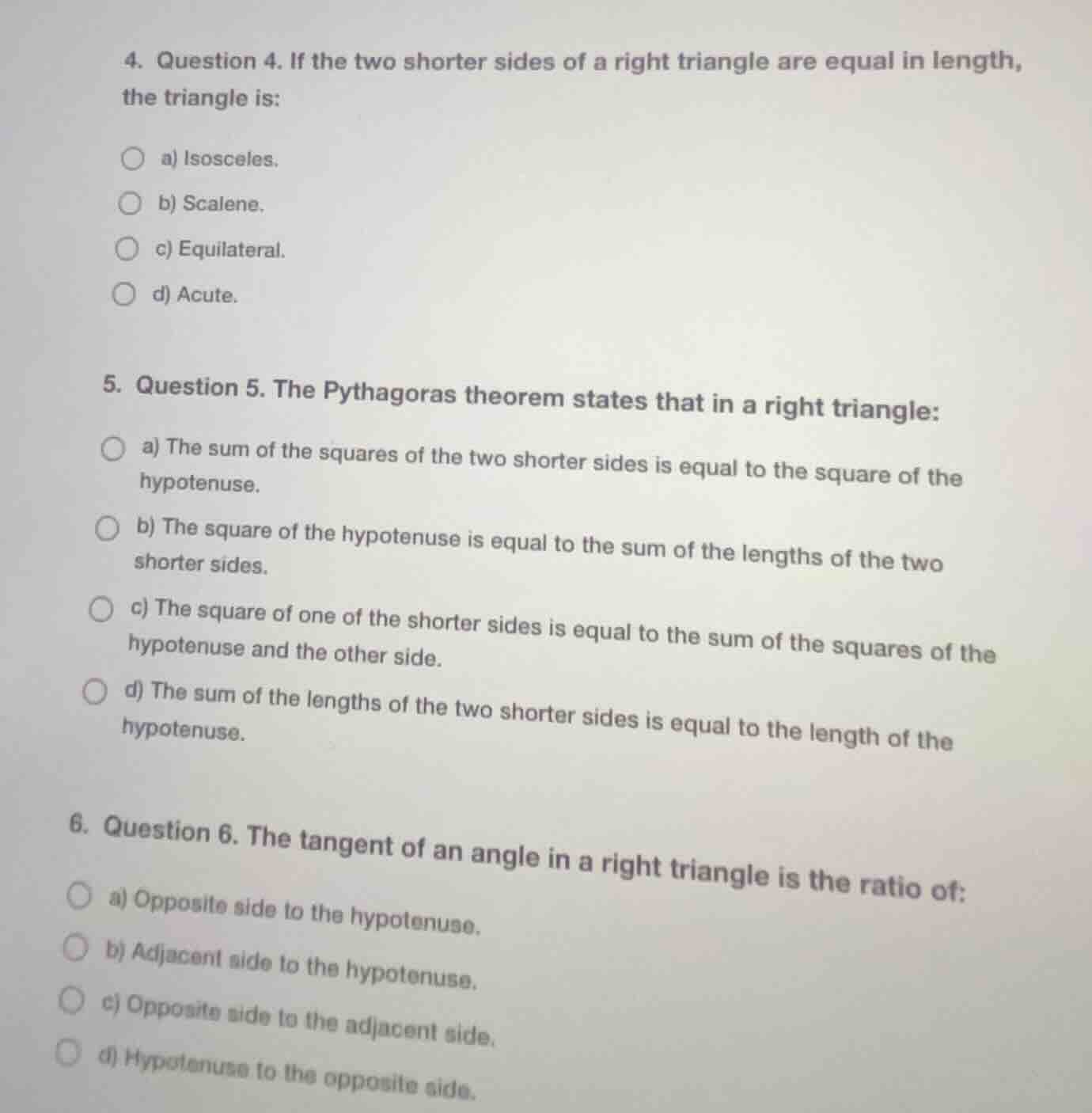 4. question 4. if the two shorter sides of a right triangle are equal i…