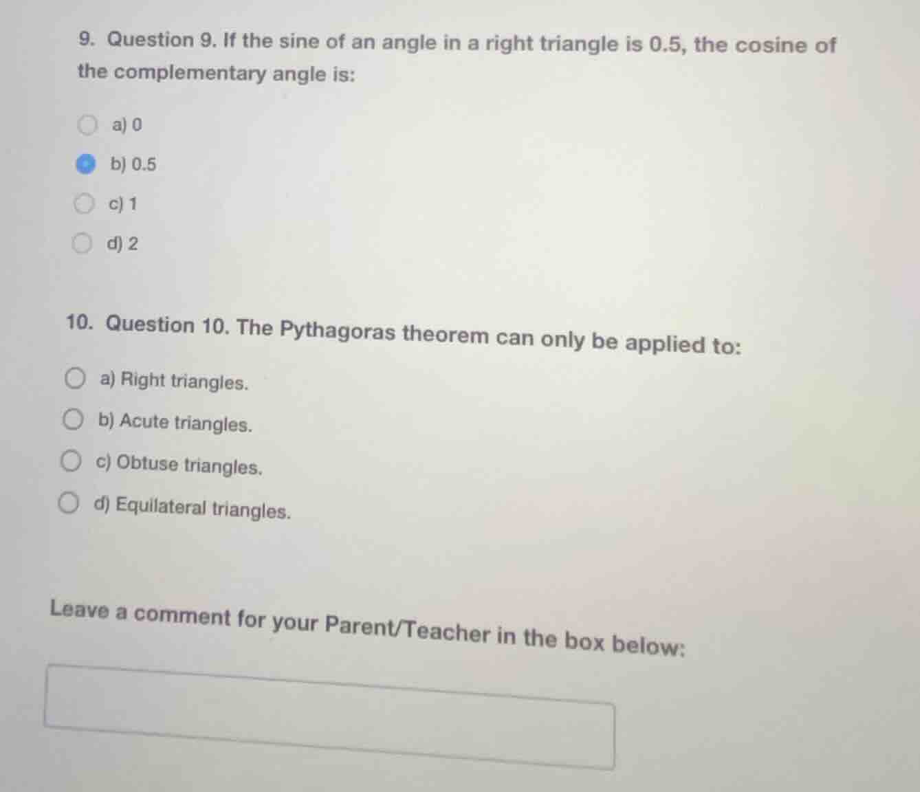 9. question 9. if the sine of an angle in a right triangle is 0.5, the …
