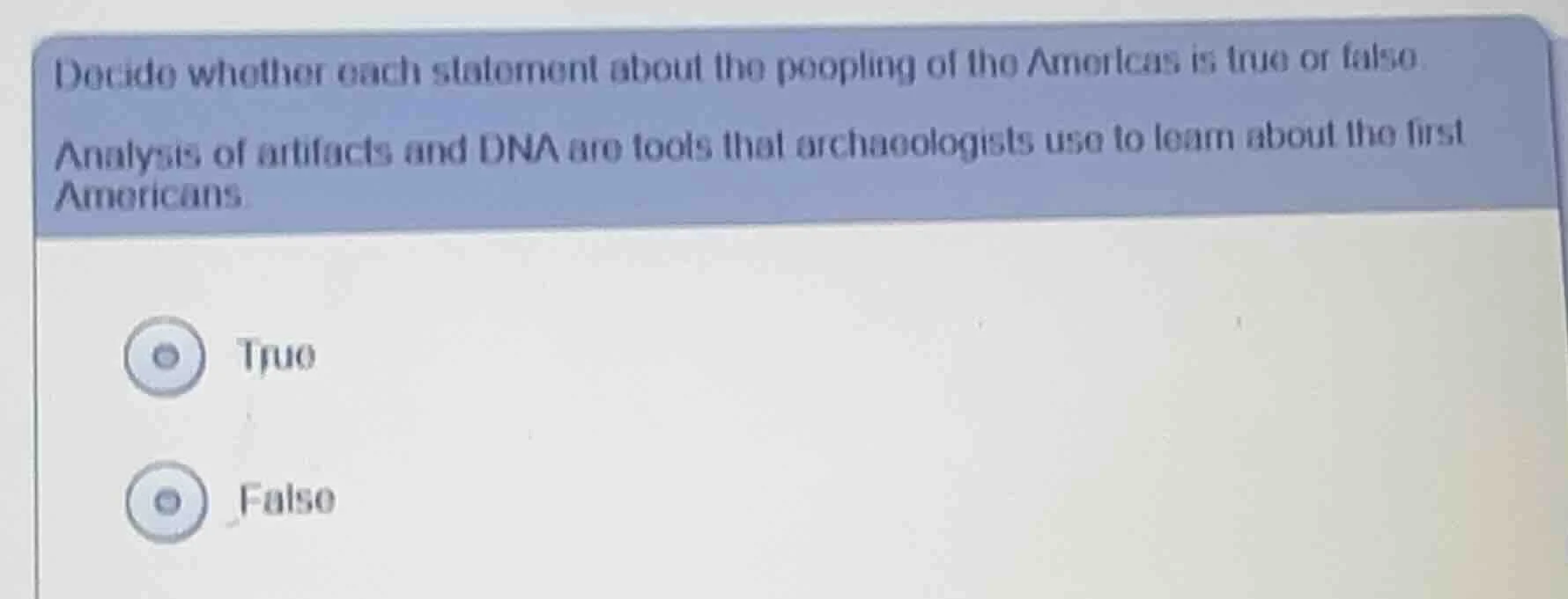 decide whether each statement about the peopling of the americas is tru…