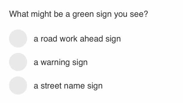 what might be a green sign you see? a road work ahead sign a warning si…