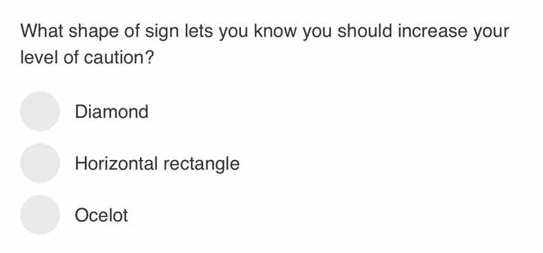 what shape of sign lets you know you should increase your level of caut…