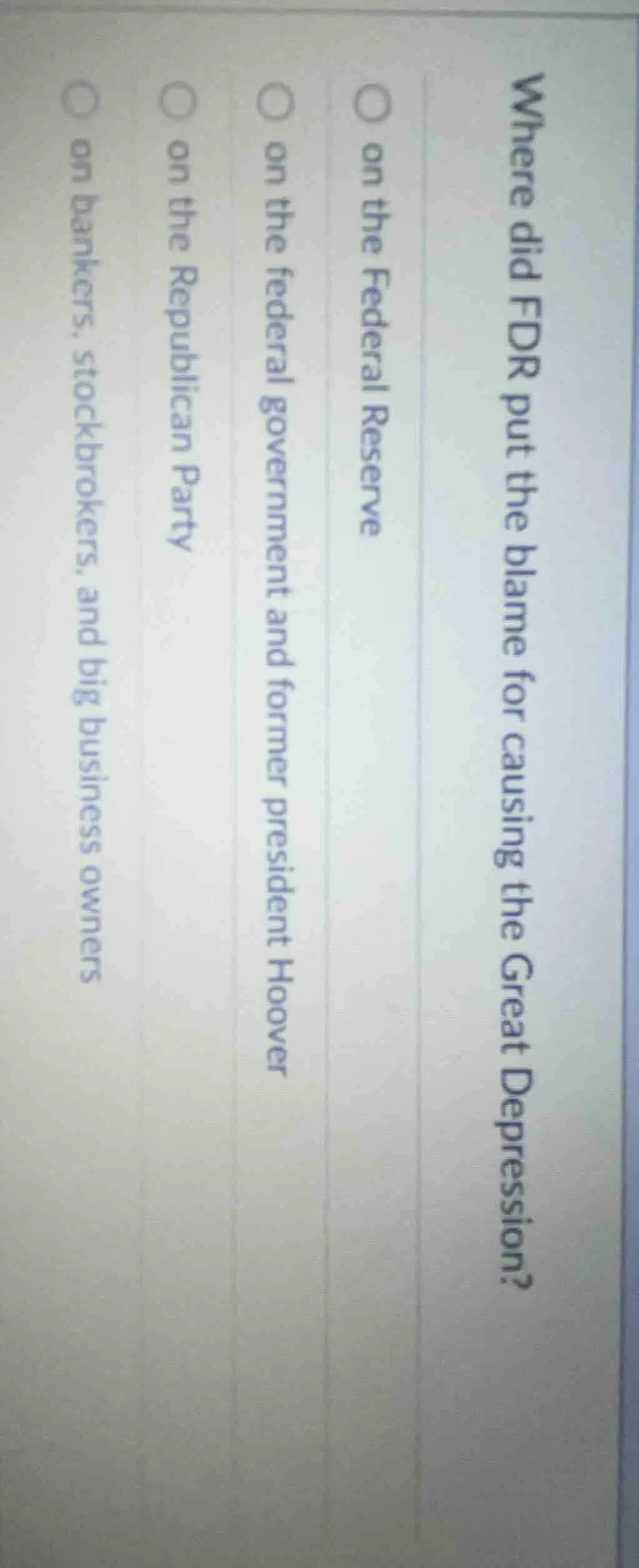 where did fdr put the blame for causing the great depression? on the fe…