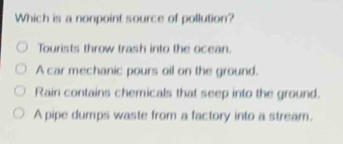 which is a nonpoint source of pollution? tourists throw trash into the …