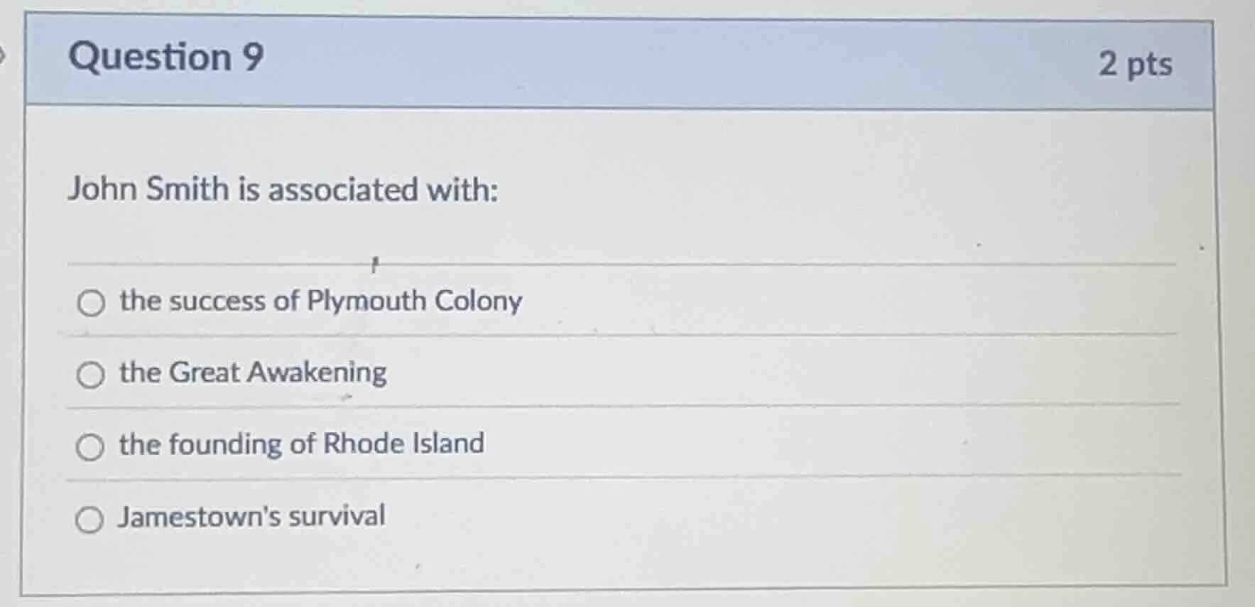 question 9 2 pts john smith is associated with: ○ the success of plymou…
