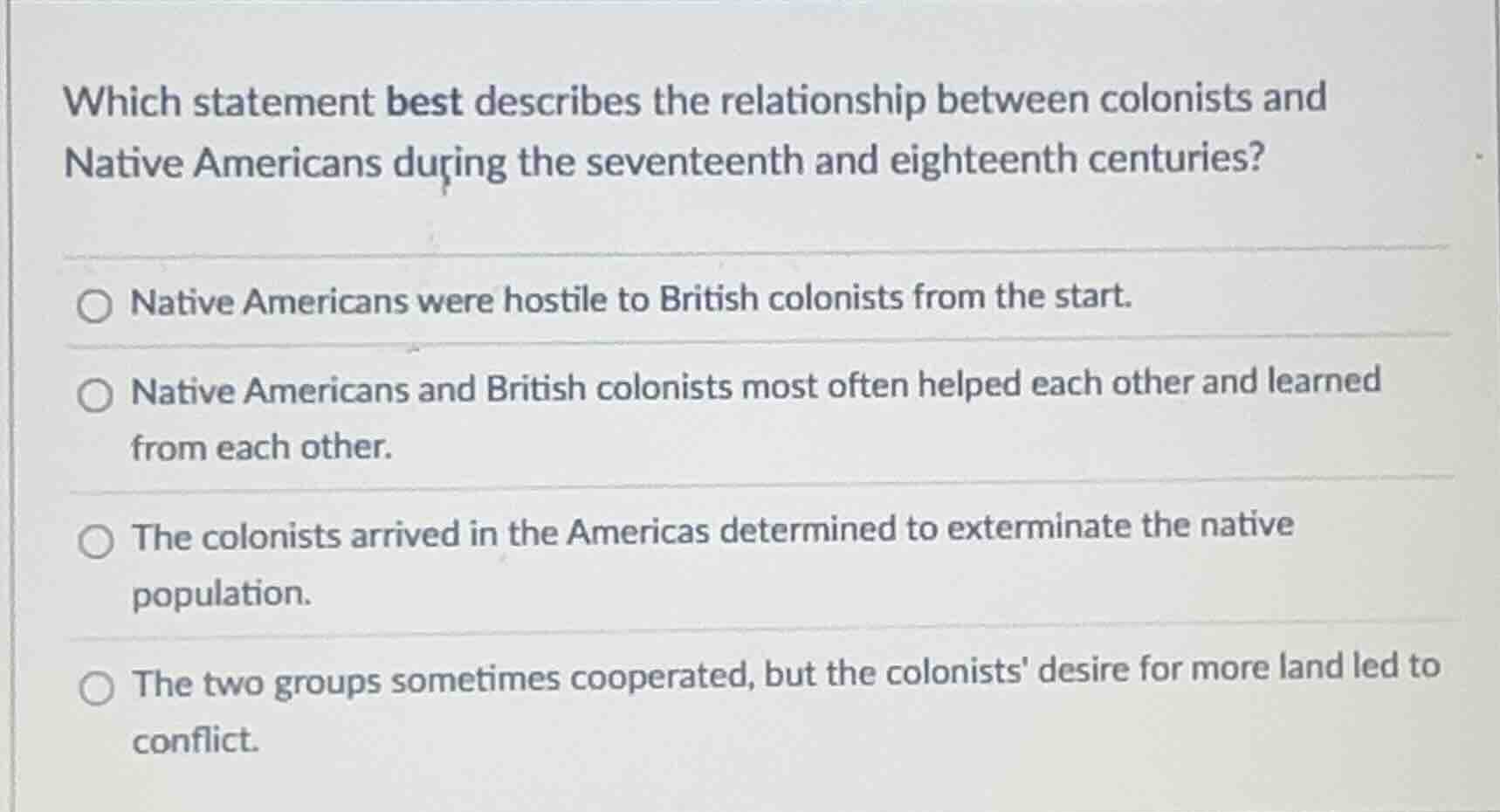 which statement best describes the relationship between colonists and n…