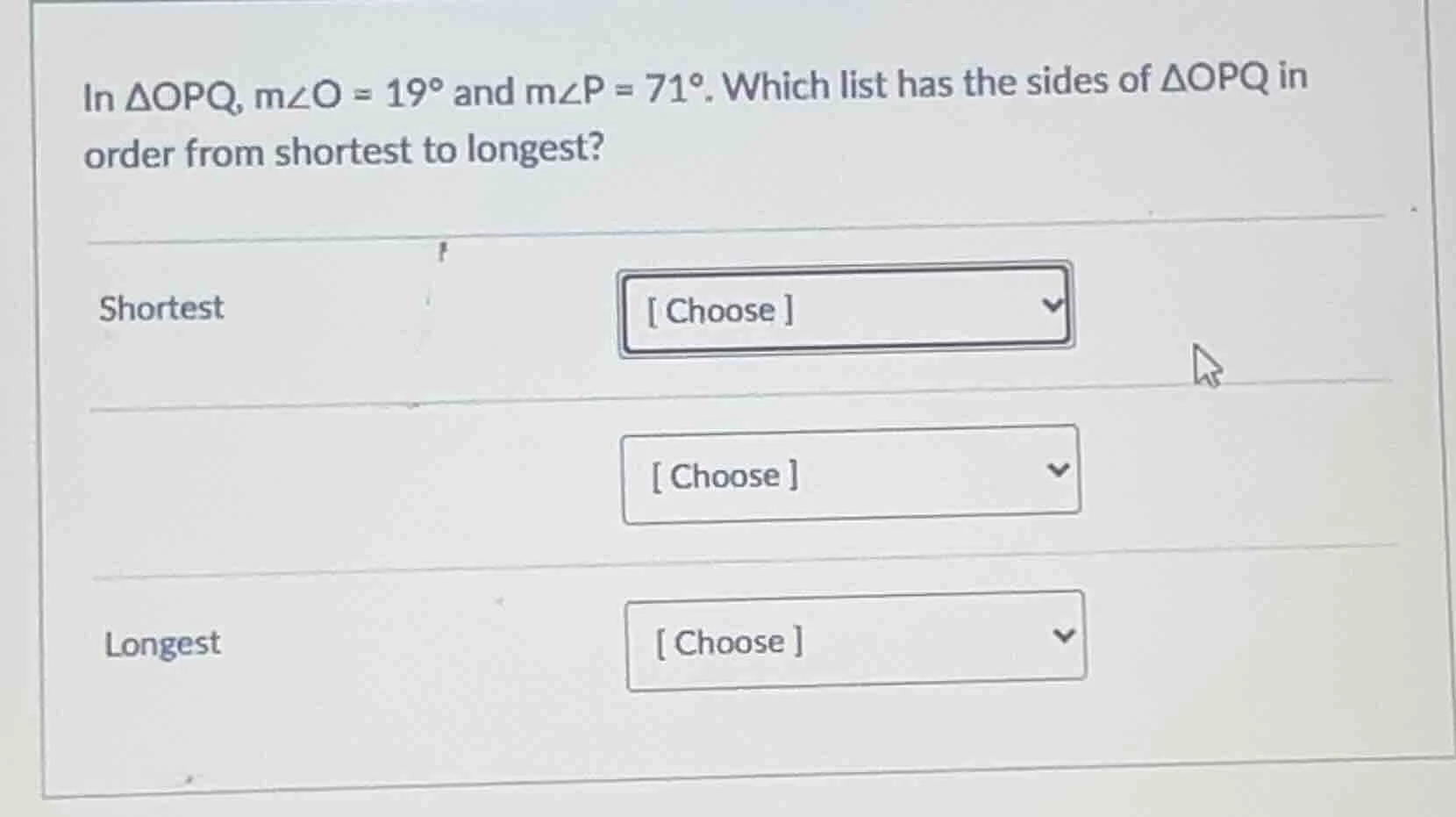 in $\\triangle opq$, $m\\angle o = 19\\degree$ and $m\\angle p = 71\\de…