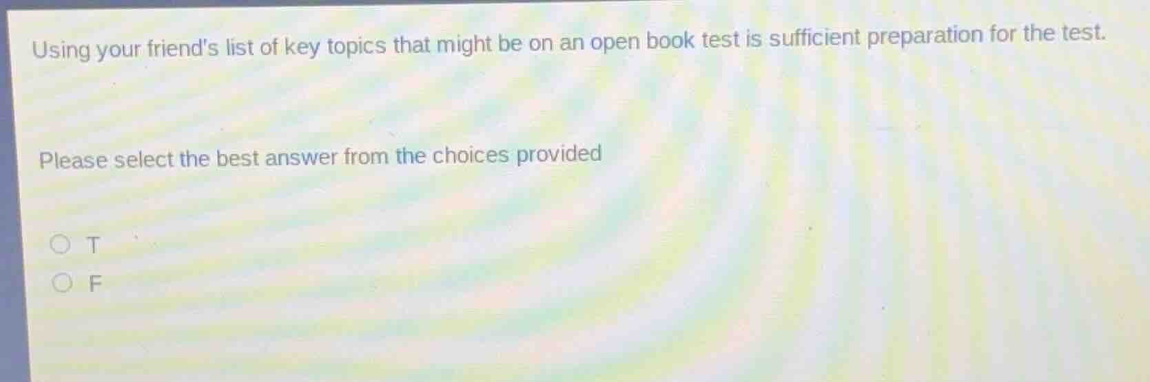 using your friends list of key topics that might be on an open book tes…