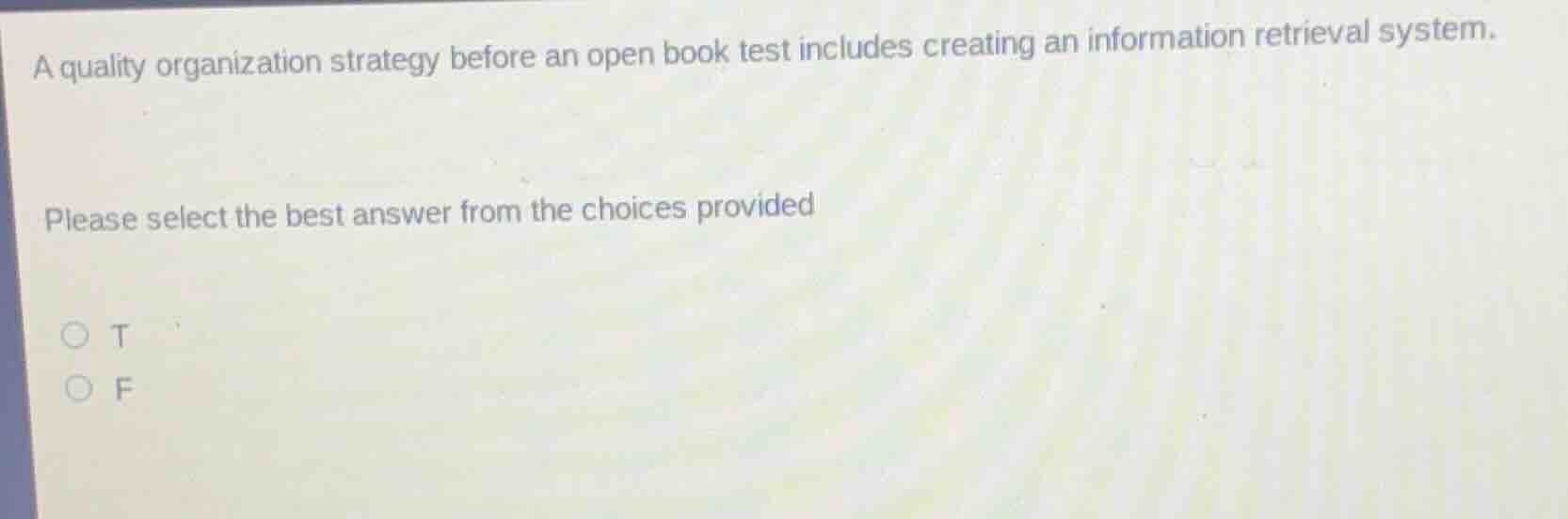 a quality organization strategy before an open book test includes creat…
