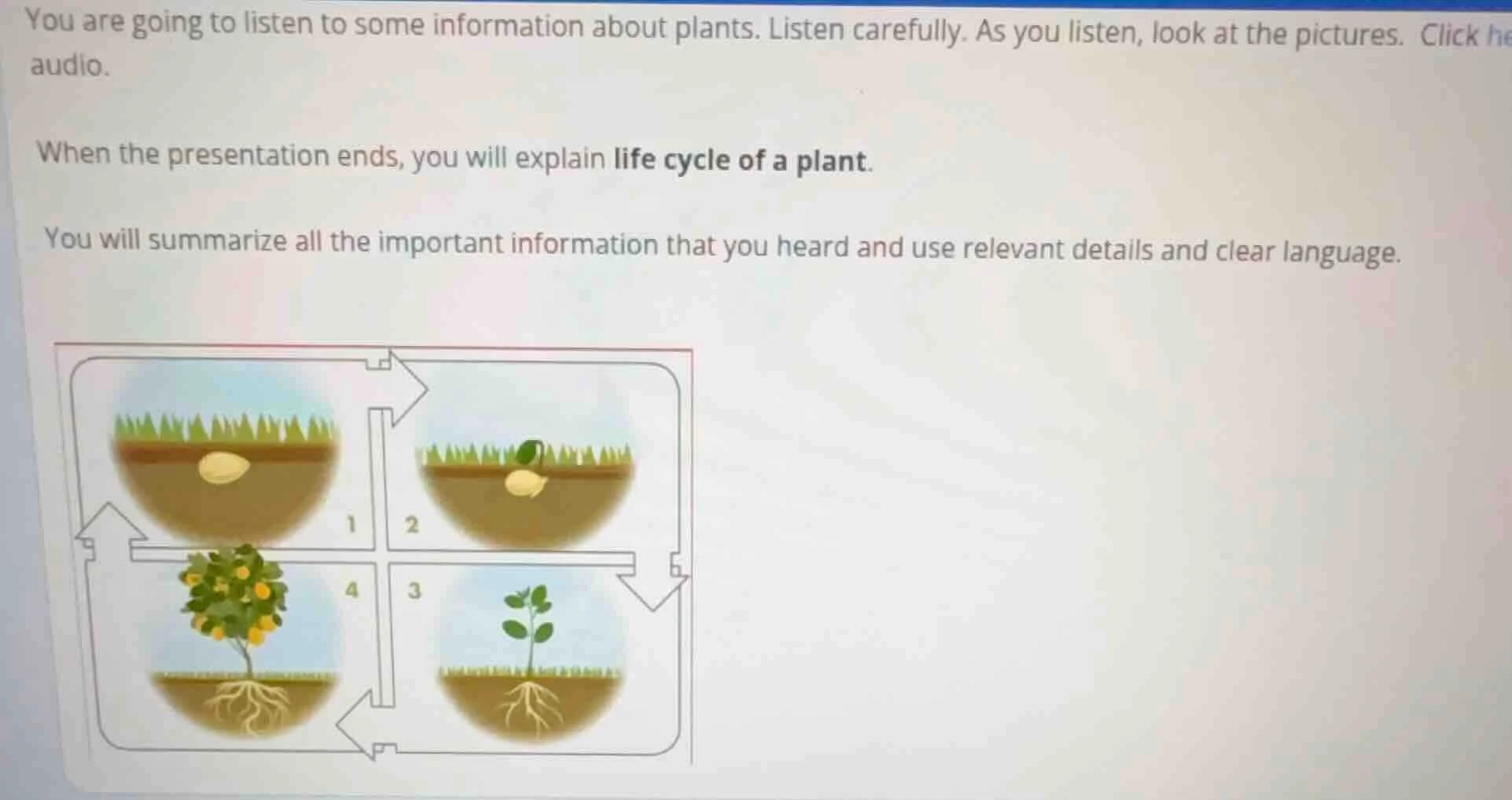 you are going to listen to some information about plants. listen carefu…