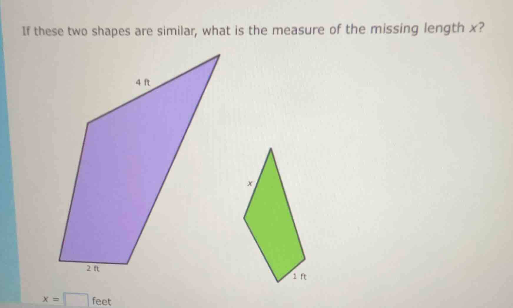 if these two shapes are similar, what is the measure of the missing len…