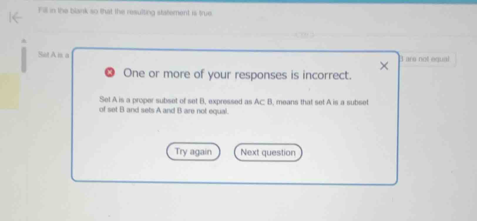 one or more of your responses is incorrect. set a is a proper subset of…
