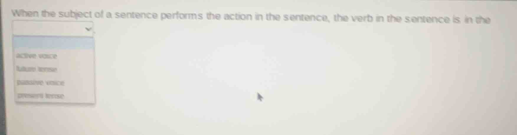 when the subject of a sentence performs the action in the sentence, the…