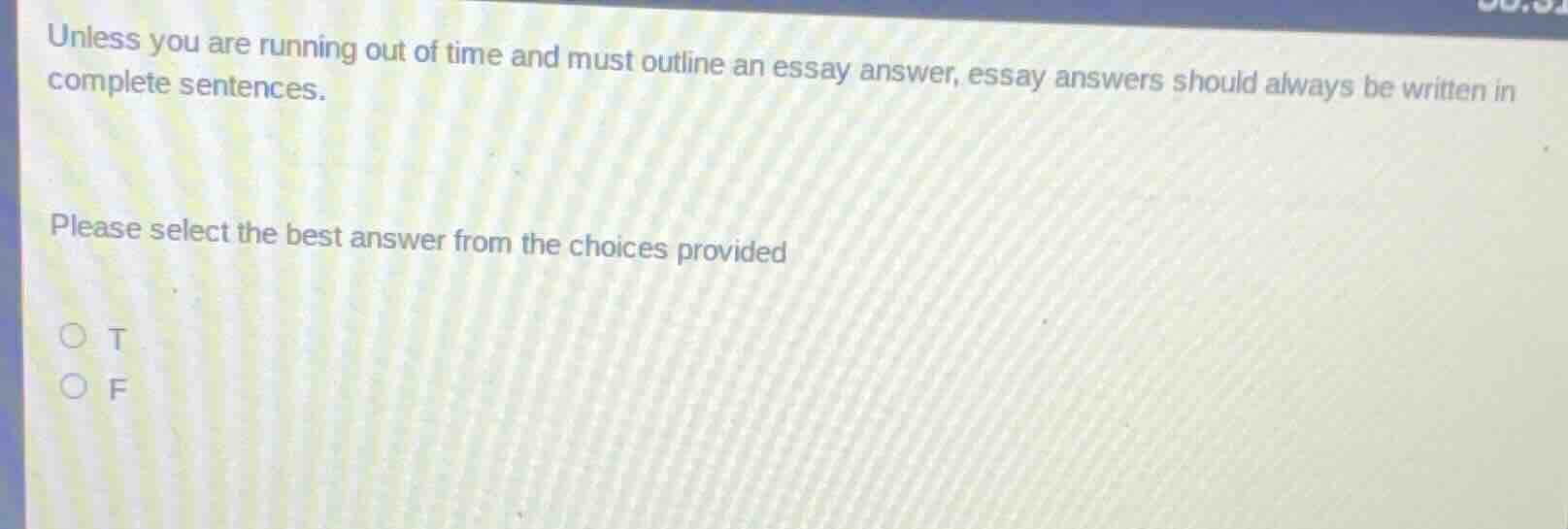 unless you are running out of time and must outline an essay answer, es…