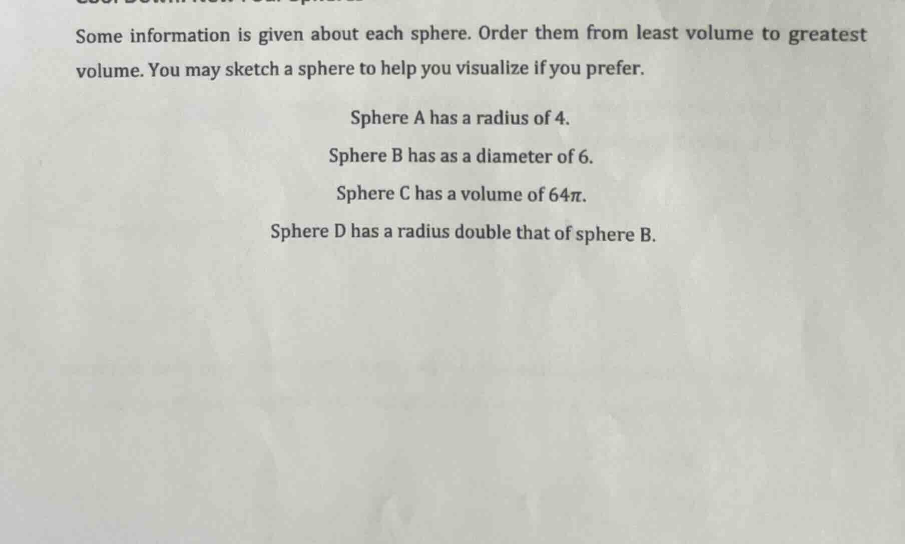 some information is given about each sphere. order them from least volu…