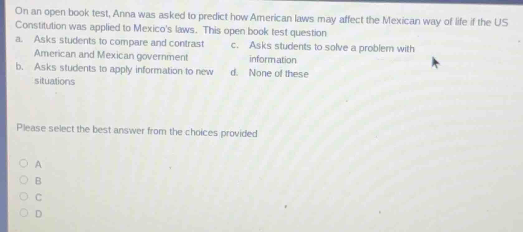 on an open book test, anna was asked to predict how american laws may a…