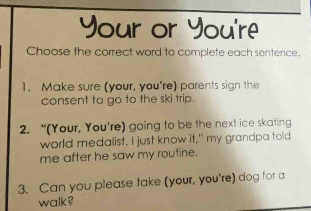 your or youre choose the correct word to complete each sentence. 1. mak…