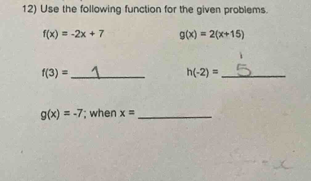 12) use the following function for the given problems. $f(x) = -2x + 7$…