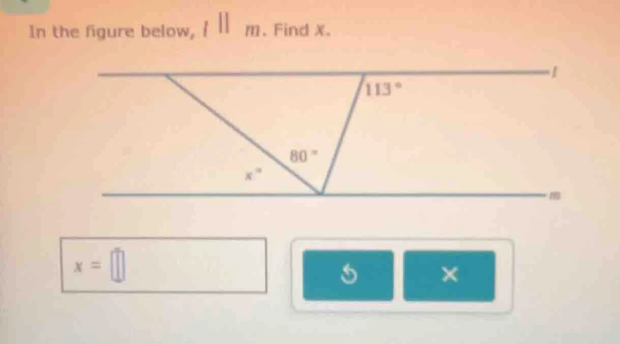 in the figure below, ( l parallel m ). find ( x ).