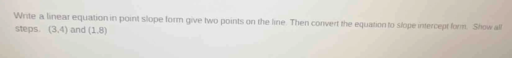 write a linear equation in point slope form give two points on the line…