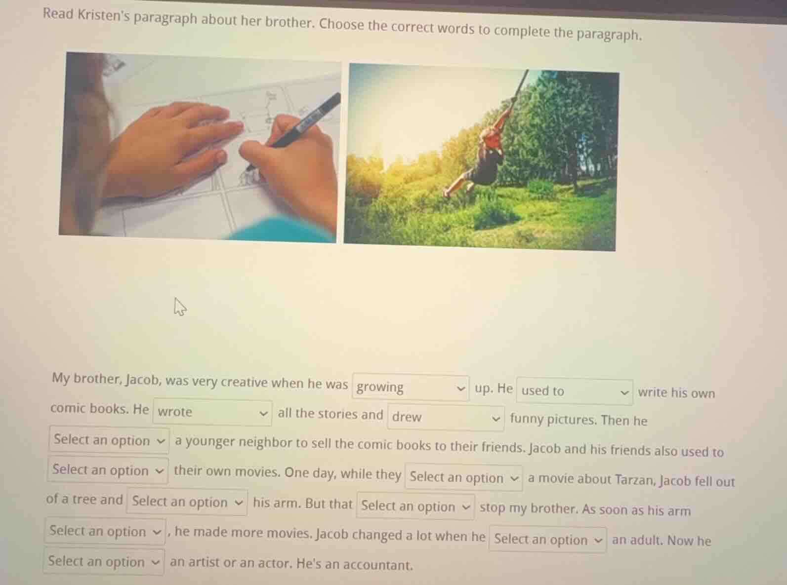 read kristens paragraph about her brother. choose the correct words to …