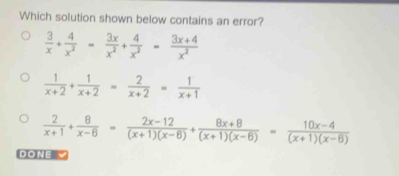which solution shown below contains an error? $\\frac{3}{x}+\\frac{4}{x…