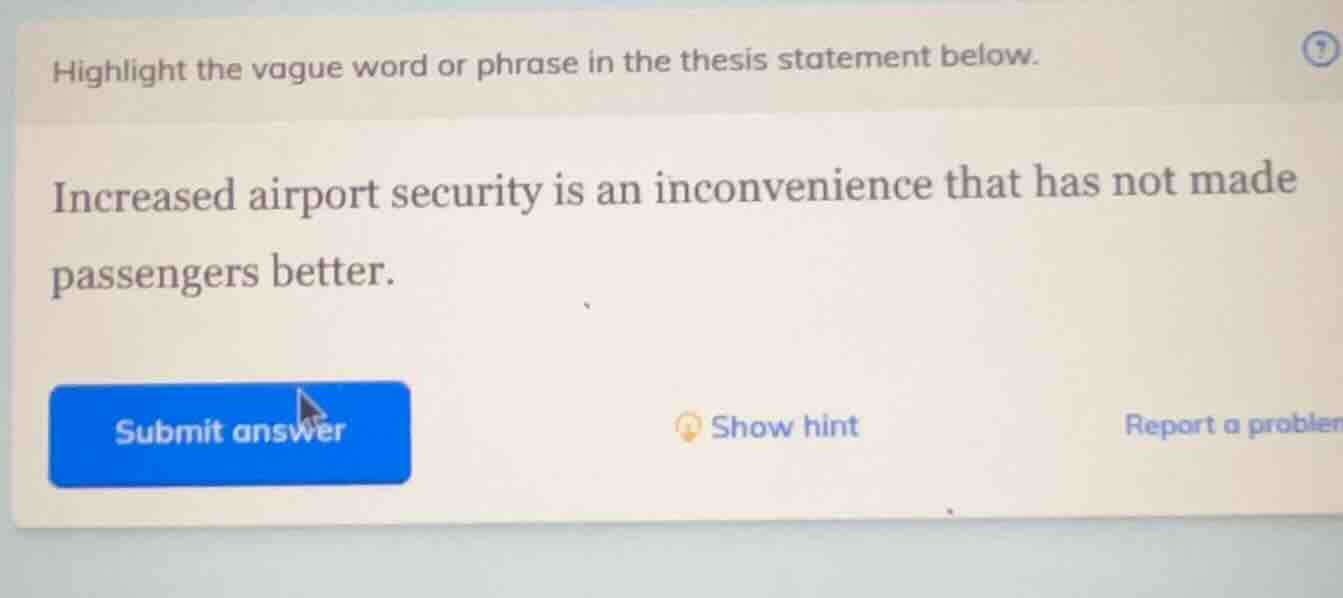 highlight the vague word or phrase in the thesis statement below. incre…