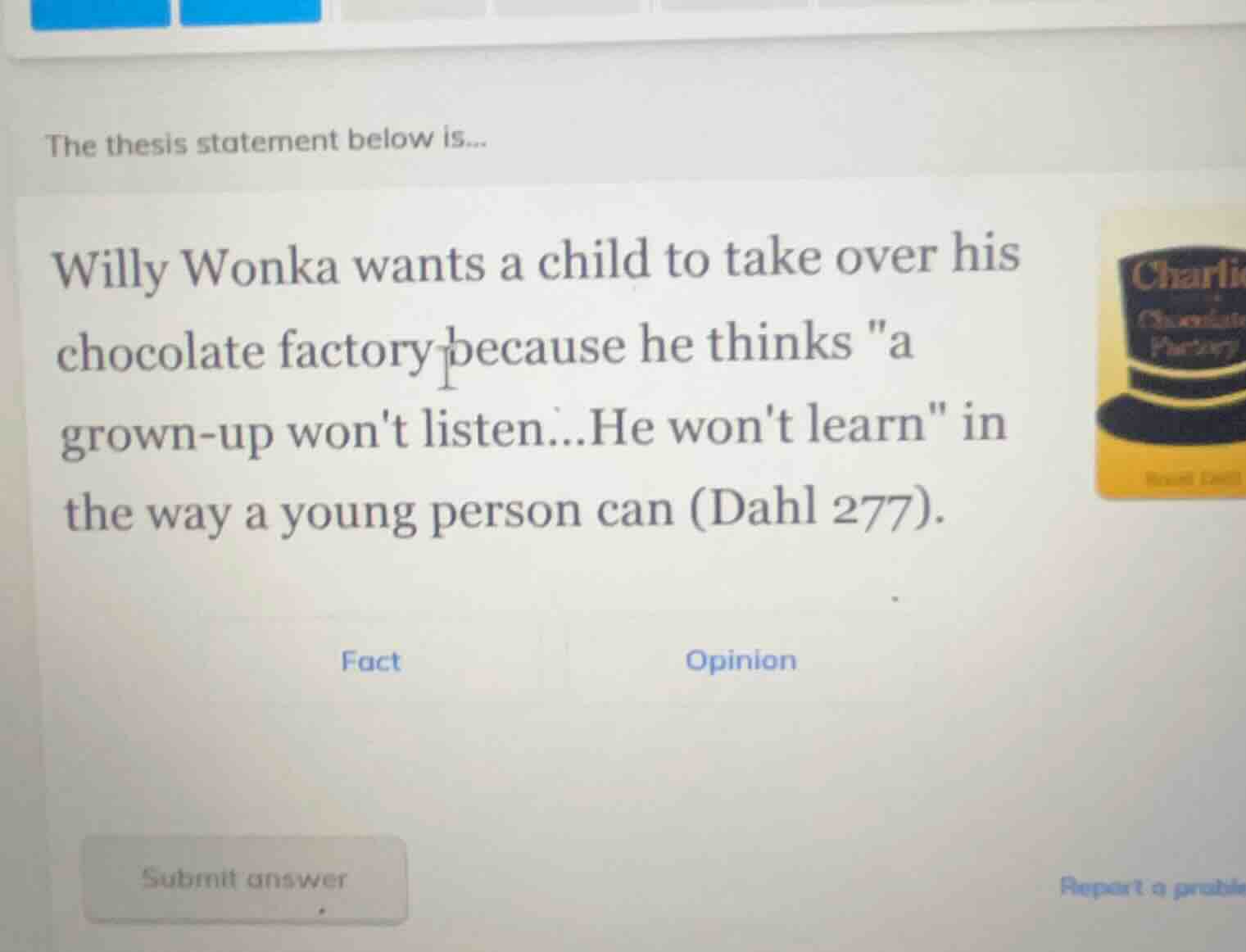 the thesis statement below is... willy wonka wants a child to take over…