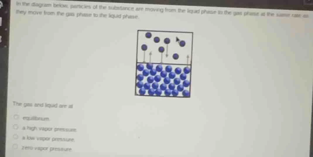 in the diagram below, particles of the substance are moving from the li…