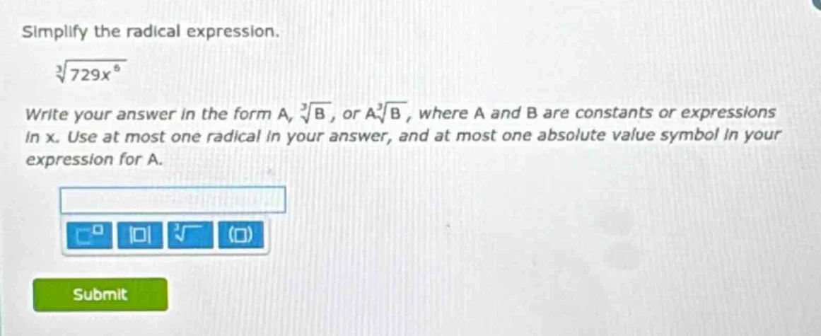 simplify the radical expression. \\sqrt3{729x^{6}} write your answer in…