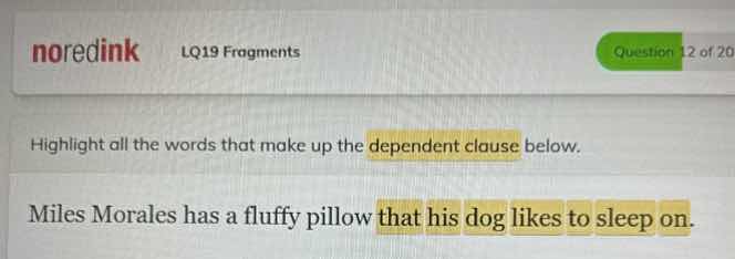 noredink lq19 fragments question 12 of 20 highlight all the words that …