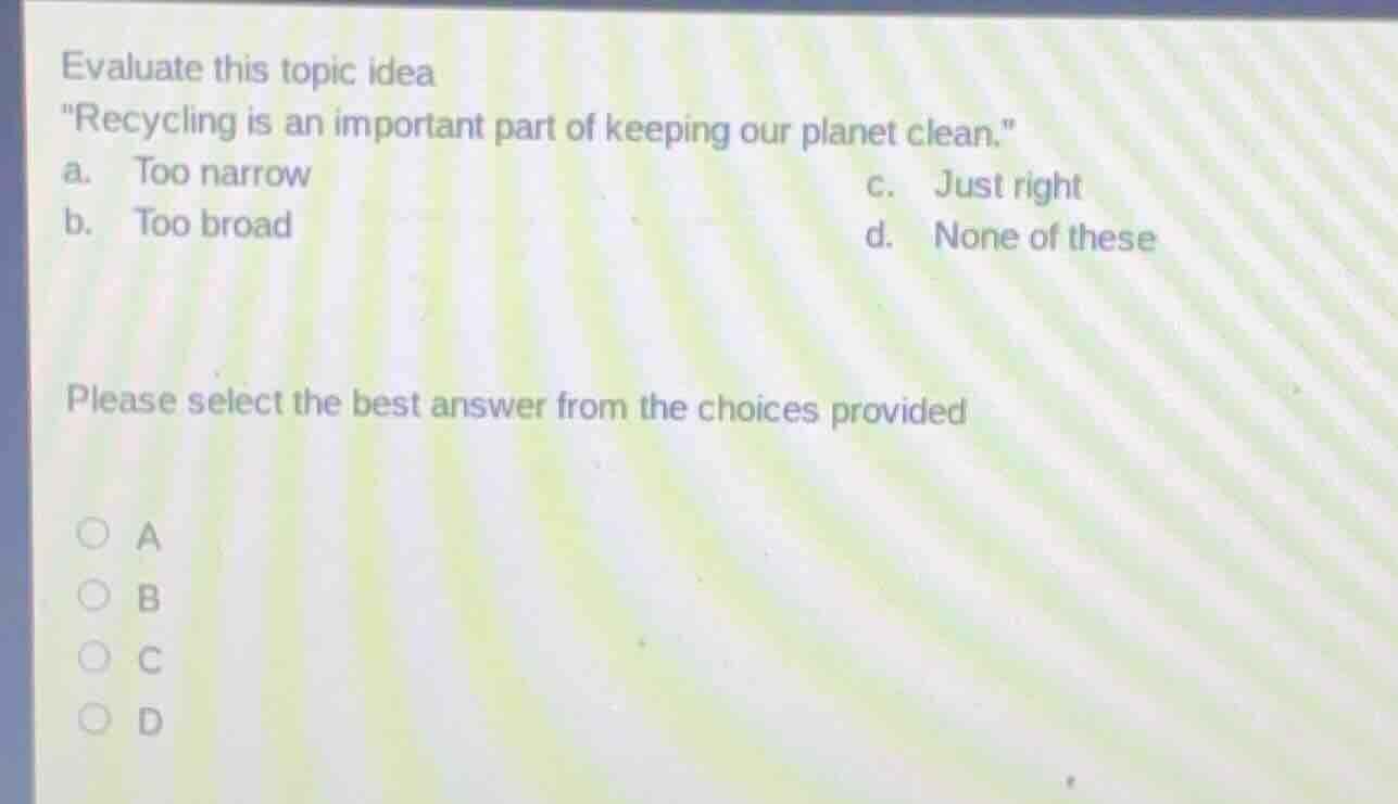 evaluate this topic idea ecycling is an important part of keeping our p…