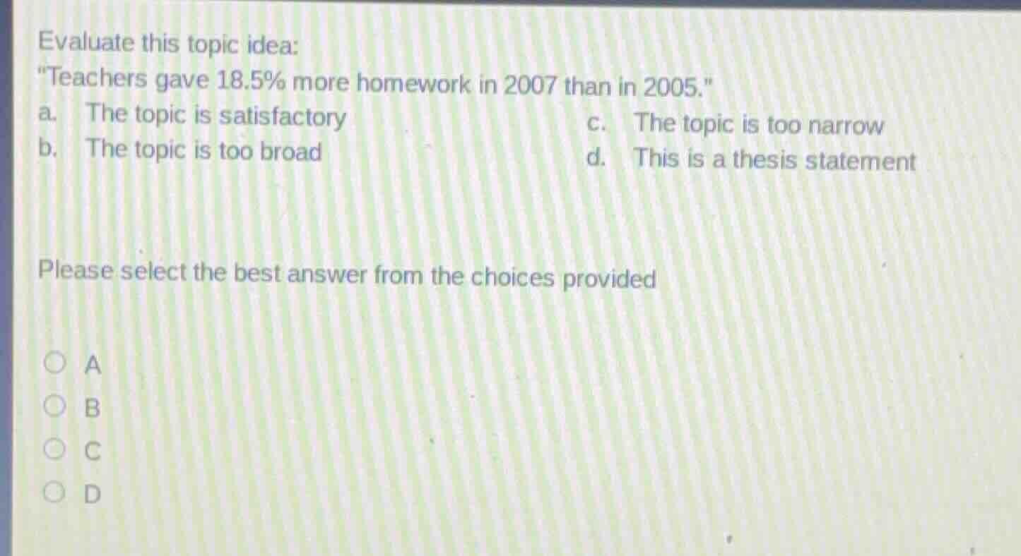evaluate this topic idea: \teachers gave 18.5% more homework in 2007 th…