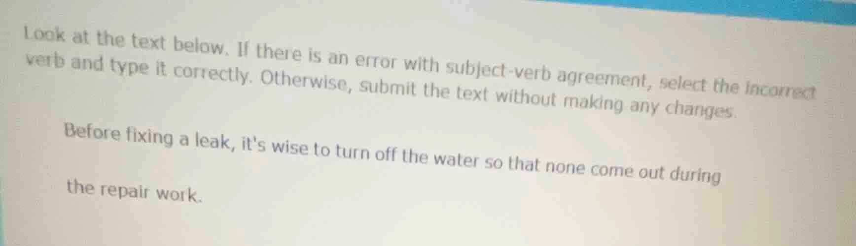 look at the text below. if there is an error with subject - verb agreem…