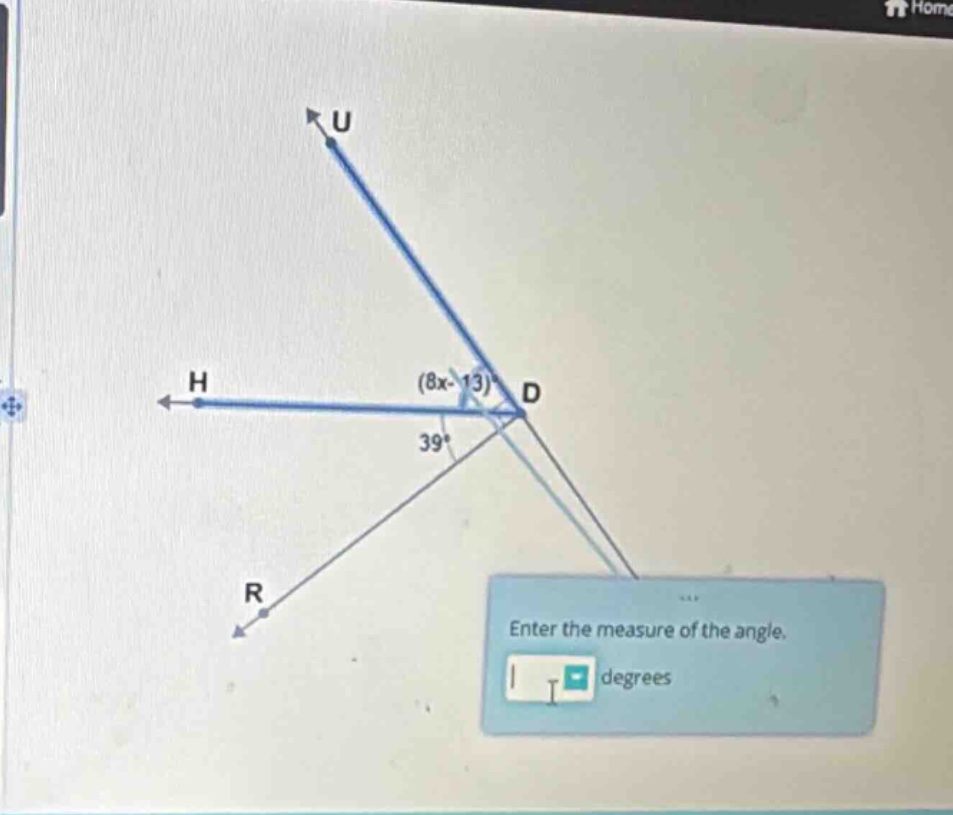 enter the measure of the angle. degrees