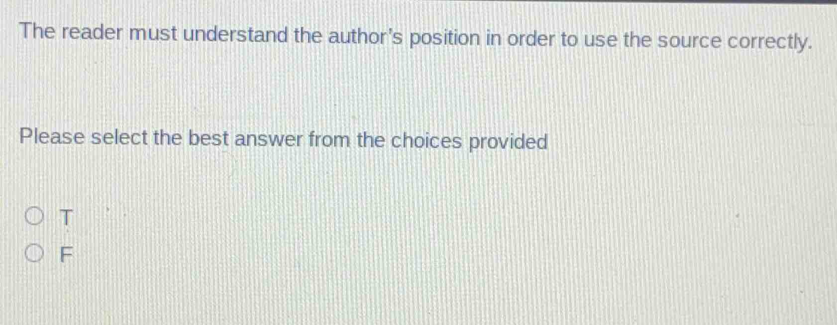 the reader must understand the authors position in order to use the sou…