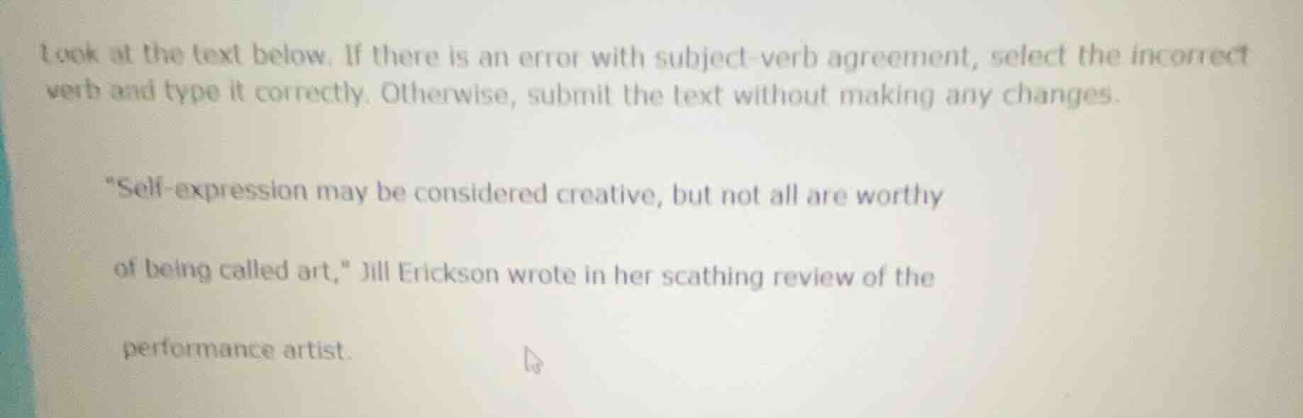 look at the text below. if there is an error with subject - verb agreem…