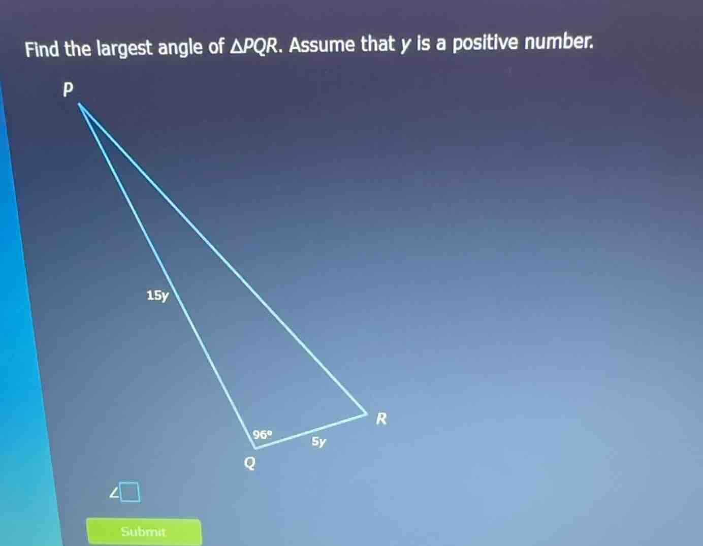 find the largest angle of $\\triangle pqr$. assume that $y$ is a positi…