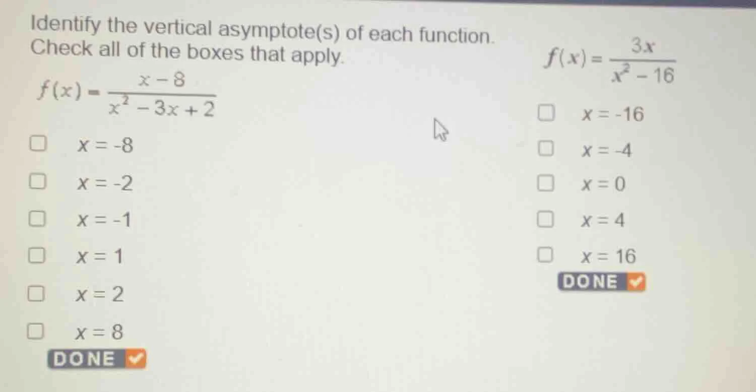identify the vertical asymptote(s) of each function. check all of the b…