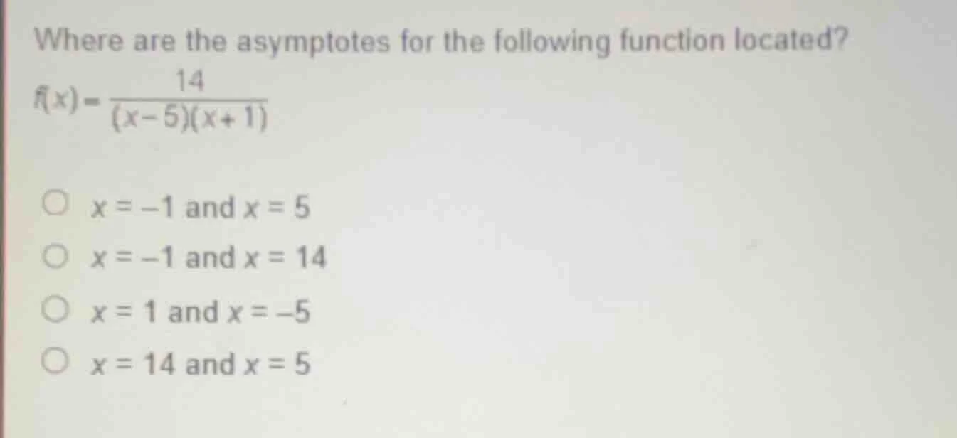 where are the asymptotes for the following function located? $f(x)=\\fr…
