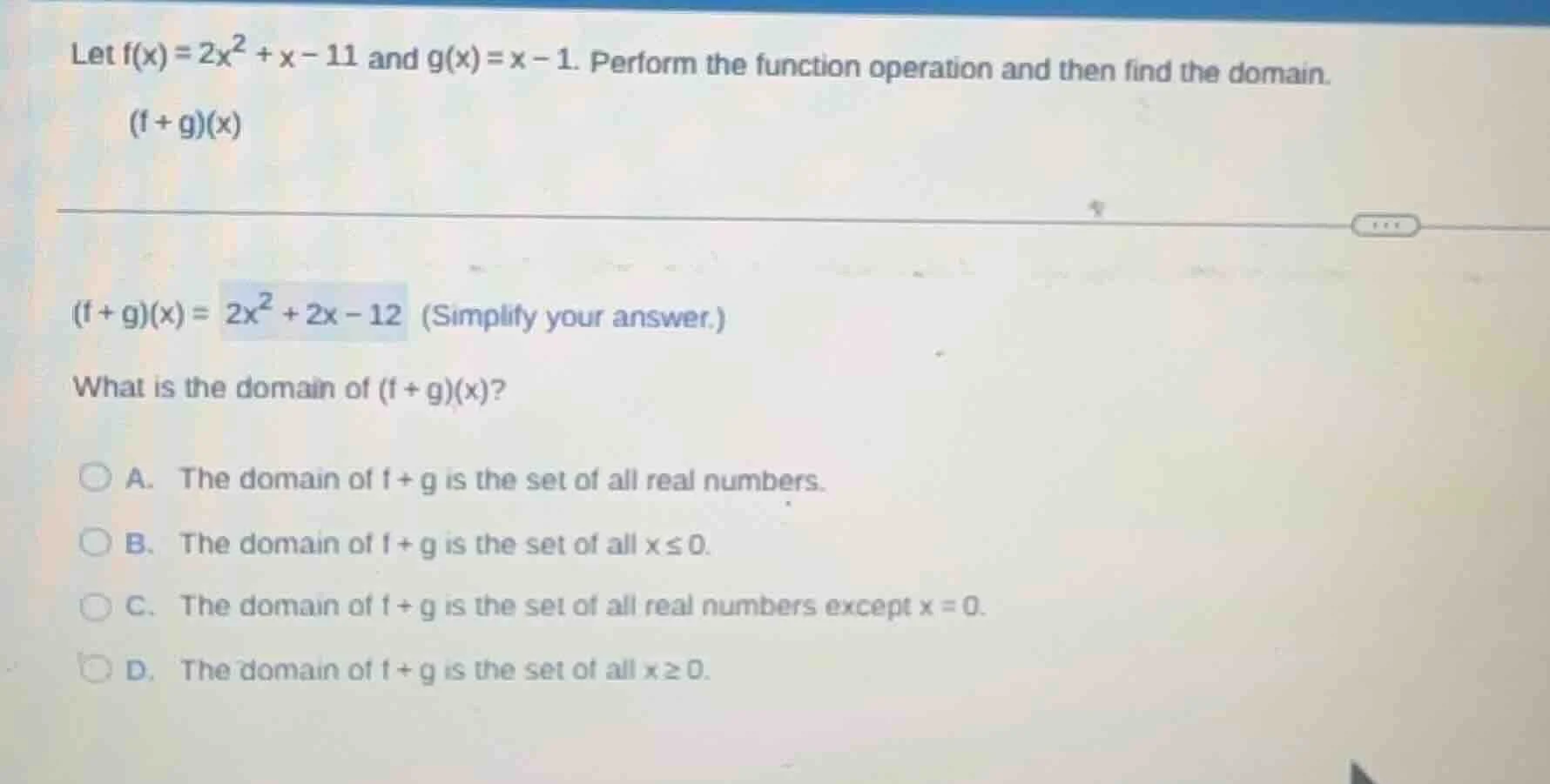 let $f(x) = 2x^2 + x - 11$ and $g(x) = x - 1$. perform the function ope…