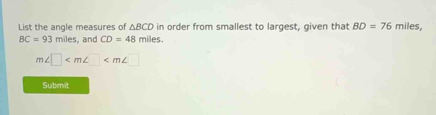 list the angle measures of △bcd in order from smallest to largest, give…