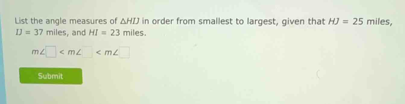 list the angle measures of δhij in order from smallest to largest, give…