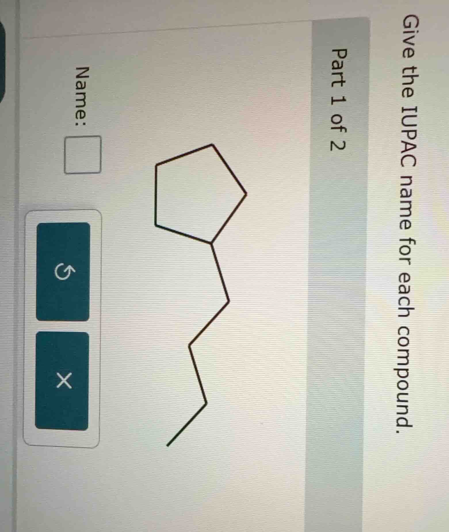 give the iupac name for each compound. part 1 of 2 name: