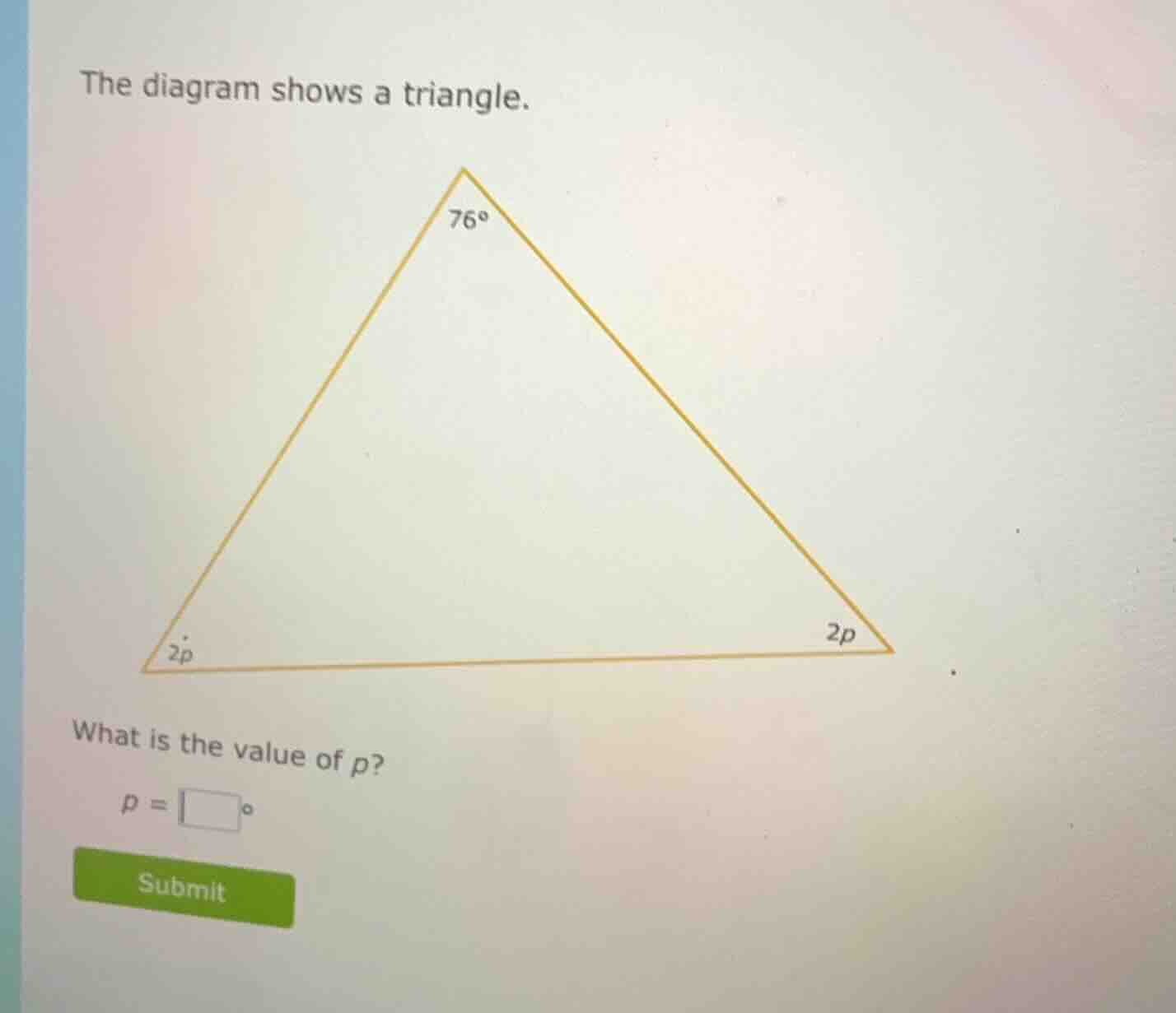 the diagram shows a triangle. what is the value of p? p = \\square°